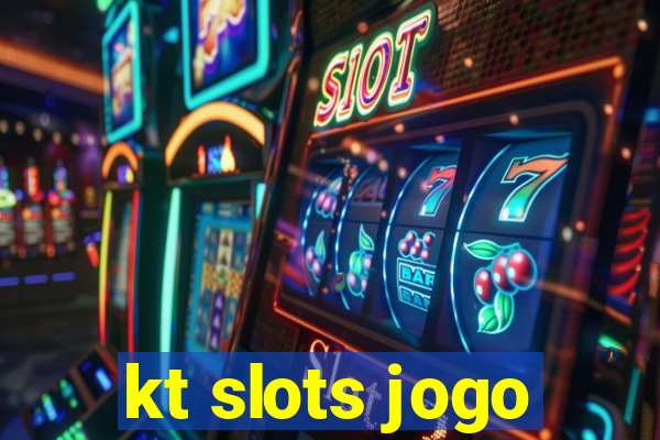 kt slots jogo